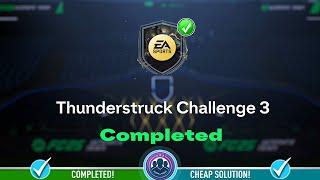 Thunderstruck Challenge 3 SBC Completed - Cheap Solution & Tips - FC 25