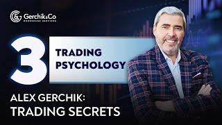 ALEX GERCHIK SUCCESSFUL TRADER’S SECRETS. THE PSYCHOLOGY OF THE FOREX MARKET. Lesson 3