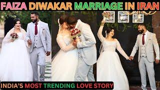 Faiza Diwakar Ki Indo Iranian Marriage In Iran #faiza #diwakar #Indianspyunrevealed #lovestory #vlog