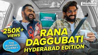 The Bombay Journey ft. Rana Daggubati with Siddhaarth Aalambayan - EP125 | Hyderabad Edition