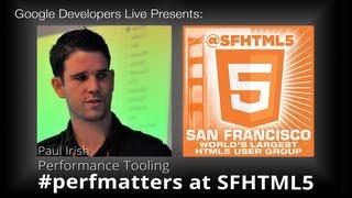 Performance Tooling by Paul Irish (#perfmatters at SFHTML5)