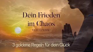 Dein Frieden im Chaos | 3 goldene Regeln für dein Glück | Folge 376