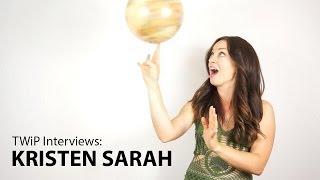 TWiP Interviews: Kristen Sarah