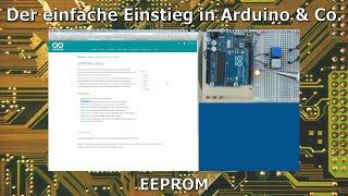 Der einfache Einstieg in Arduino & Co. 24: EEPROM, das Gedächtnis des Arduinos