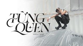 WREN EVANS - TỪNG QUEN | OFFICIAL AUDIO