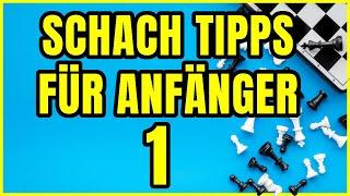 Schach Tipps für Anfänger || JEDER ZUG ERKLÄRT || Teil 1