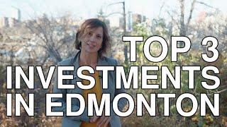 Living or Moving to Edmonton? Top Neighborhoods to Invest in Real Estate in Edmonton Alberta Canada