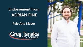 Palo Alto Mayor Adrian Fine Endorsement for Greg Tanaka