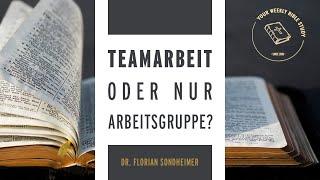 #23-02 Wirklich Teamarbeit, oder doch nur Arbeitsgruppe?; Team-Coaching | Dr. Florian Sondheimer