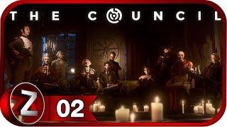 The Council Прохождение на русском #2 - Ищем улики [FullHD|PC]