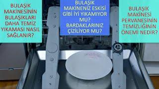 Bulaşık Makinesi Neden Eskisi Gibi Temiz Yıkamaz?