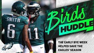 Did the early bye week help save the Eagles season? | Birds Huddle