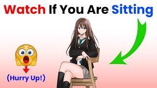 Watch This Video if You Are Sitting! (Hurry Up!)