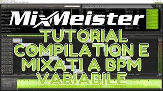 Mixmeister Tutorial 1 Creare Compilation e mixati