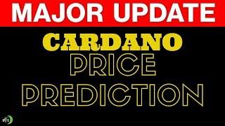 CARDANO (ADA) PRICE PREDICTION (MAJOR UPDATE)