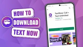 How to Download TextNow - Get Your Free Texting and Calling App for 2023!