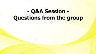 AL: Q&A Session - Questions from the group