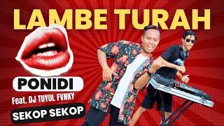 LAMBE TURAH - PONIDI [Official Music Video] Feat. DJ Tuyul Fvnky