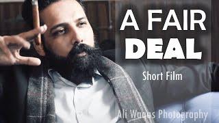 A Fair Deal - A Short Film by Ali Waqas