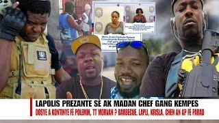 Lapolis prezante Madan ak sè Chef Gang Kempes, Muscadin, Morvan TT Gwo polemik, Gang yo ap jwe malin