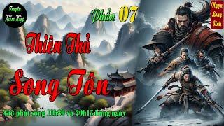 [Rất Hay] Truyện kiếm hiệp Thiên Thủ Song Tôn | Càn Khôn Nhất Mẫu – Phần 7