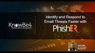 Identify and Respond to Email Threats Faster with KnowBe4 - PhishER