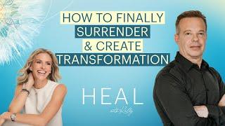 Dr Joe Dispenza - How to Finally Surrender & Create Transformation (HEAL with Kelly)