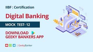 GEEKY BANKER IIBF CERTIFICATION EXAM DIGITAL BANKING MOCK TEST -   12