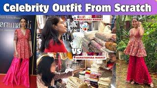 Celebrity Style Outfit From Scratch | Mangaldas Market Vs Kamathipura Market | Festive Wear