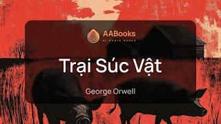 Trại Súc Vật | George Orwell | AABooks