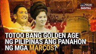 Need to Know: Totoo bang Golden Age ng Pilipinas ang panahon ng mga Marcos?