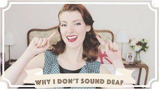 Why I Don't Sound Deaf  // International Week of the Deaf [CC]