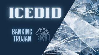 IcedID | Banking Trojan | Basic Overview | Sample Analysis Report