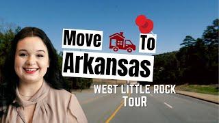 NEW! Little Rock Arkansas Neighborhood Tour | West Little Rock Tour - Moving to Arkansas