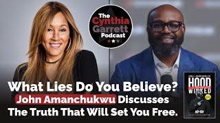 What Lies Do You Believe? John Amanchukwu Discusses The Truth That Will Set You Free