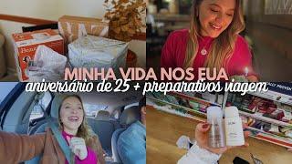 MINHA VIDA NOS EUA | aniversário de 25  + preparativos para NYC