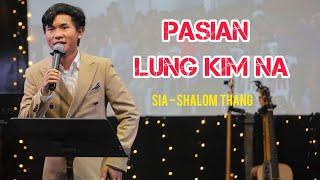 Sia - Shalom Thang // Pasian Lungkim Na ( Full Sermon )