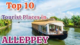 Top 10 Best Tourist Places in Alleppey | Alappuzha | Kerala |