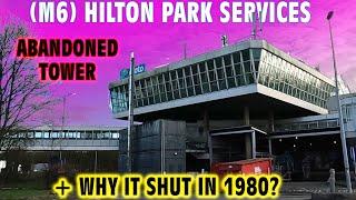 M6 Hilton Park Services - ABANDONED TOWER history & explore!