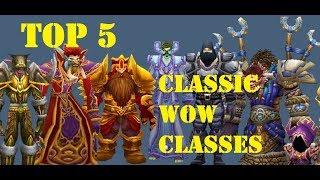 TOP 5 - Classic WoW Classes