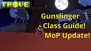 [Trove] Gunslinger Class Guide(Tutorial)