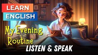 My Evening Routine | Improve Your English | English Listening Skills - Speaking Skills - Daily life