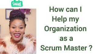 The Accountability of a Scrum Master to the Organization - Agile Coach.