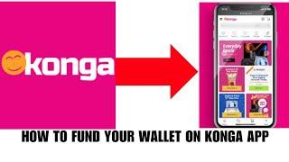 How to Fund your wallet on Konga App