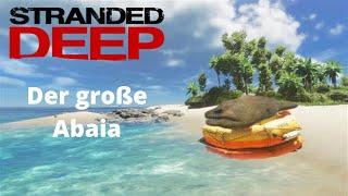 Stranded Deep - Der große Abaia Bossguide