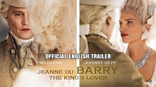 Jeanne du Barry -The King's Lover  Official Eng Trailer 2024 | Starring Johnny Depp on Amazon Prime.