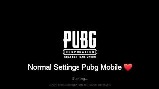 No Pro Setting Normal Only Settings Used Pubg Mobile