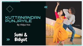 KUTTANANDAN PUNJAYILE BY @VidyaVox | Duo Dance by Sumi Borah & Bidyut Robin