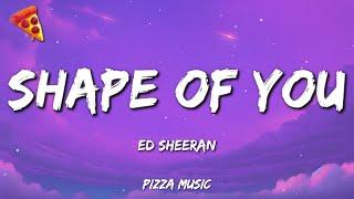 Ed Sheeran - Shape of You (Lyrics)