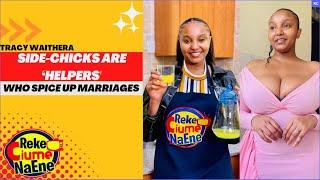 "Side-chicks are ‘helpers' who spice up marriages" TRACY WAITHERA ON Dating Wababaz, Family& Career